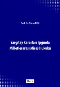 Yargıtay Kararları Işığında Milletlerarası Miras H                                                                                                                                                                                                             