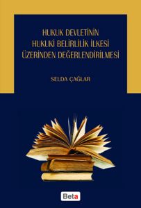 Hukuk Devletinin Hukuki Belirlilik İlkesi Üzerinde                                                                                                                                                                                                             