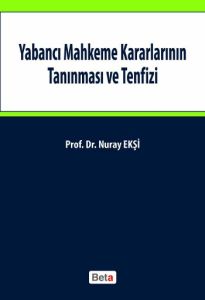 Yabancı Mahkeme Kararlarının Tanınması ve Tenfizi                                                                                                                                                                                                              