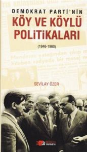 Demokrat Parti’nin Köy ve Köylü Politikaları (1946                                                                                                                                                                                                             