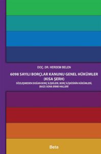 6098 Sayılı Borçlar Kanunu Genel Hükümler (Kısa Şe                                                                                                                                                                                                             