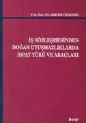 İş Sözleşmesinden Doğan Uyuşmazlıklarda İspat Yükü                                                                                                                                                                                                             