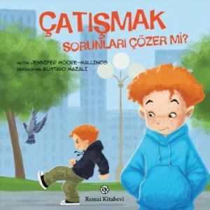 Çatışmak Sorunları Çözer Mi?                                                                                                                                                                                                                                   