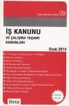 İş Kanunu ve Çalışma Yaşamı Kanunları                                                                                                                                                                                                                          