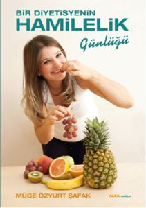 Bir Diyetisyenin Hamilelik Günlüğü                                                                                                                                                                                                                             