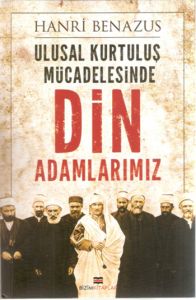 Ulusal Kurtuluş Mücadelesinde Din Adamlarımız                                                                                                                                                                                                                  