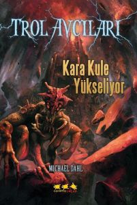 Trol Avcıları Kara Kule Yükseliyor                                                                                                                                                                                                                             