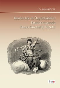 Temel Hak ve Özgürlüklerin Kısıtlanmasında Kamu Gü                                                                                                                                                                                                             