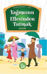 Yağmurun Ellerini Tutmak                                                                                                                                                                                                                                       