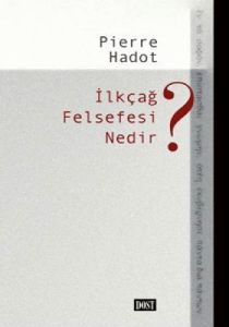 İlkçağ Felsefesi Nedir?                                                                                                                                                                                                                                        