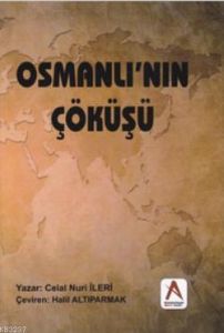 Osmanlı’nın Çöküşü                                                                                                                                                                                                                                             