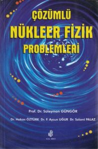 Çözümlü Nükleer Fizik Problemleri                                                                                                                                                                                                                              