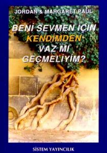 Beni Sevmen İçin Kendimden Vaz mı Geçmeliyim?                                                                                                                                                                                                                  