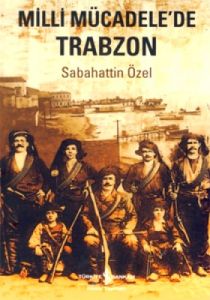 Milli Mücadelede Trabzon                                                                                                                                                                                                                                       