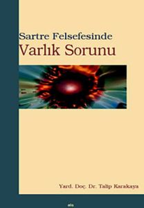 Sartre Felsefesinde Varlık Sorunu                                                                                                                                                                                                                              