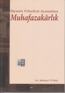 Siyaset Felsefesi Açısından Muhafazakarlık                                                                                                                                                                                                                     