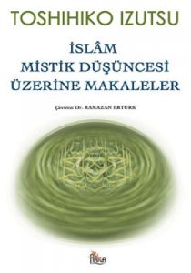 İslam Mistik Düşüncesi Üzerine Makaleler                                                                                                                                                                                                                       
