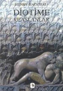 Diotime ve Aslanlar                                                                                                                                                                                                                                            