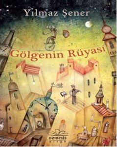 Gölgenin Rüyası                                                                                                                                                                                                                                                