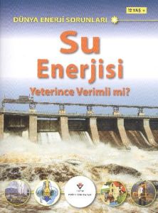 Su Enerjisi Yeterince Verimli Mi?                                                                                                                                                                                                                              