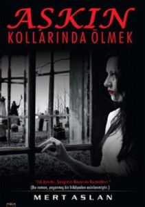 Aşkın Kollarında Ölmek                                                                                                                                                                                                                                         