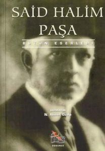 Said Halim Paşa Bütün Eserleri                                                                                                                                                                                                                                 