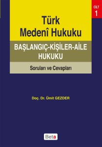 Türk Medeni Hukuku Başlangıç - Kişiler Aile Hukuku                                                                                                                                                                                                             