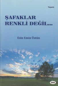 Şafaklar Renkli Değil                                                                                                                                                                                                                                          