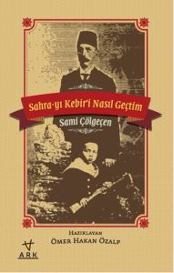 Sahra-yı Kebiri Nasıl Geçtim                                                                                                                                                                                                                                   