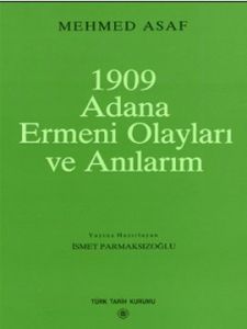1909 Adana Ermeni Olayları ve Anılarım                                                                                                                                                                                                                         