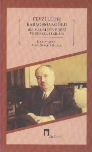 Fevzi Lütfi Koraosmanoğlu Bir Muhalifin Edebi ve S                                                                                                                                                                                                             