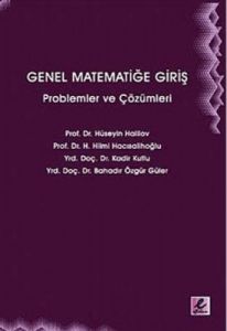 Genel Matematiğe Giriş - Problemler ve Çözümleri                                                                                                                                                                                                               