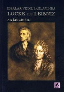 İdealar ve Dil Bağlamında Locke ile Leibniz                                                                                                                                                                                                                    