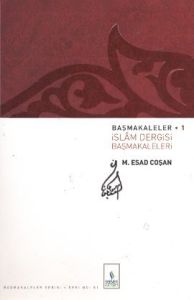 Başmakaleler 1 - İslam Dergisi Başmakaleleri                                                                                                                                                                                                                   