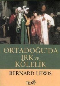 Ortadoğu’da Irk ve Kölelik                                                                                                                                                                                                                                     