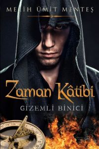 Zaman Kâtibi Gizemli Binici                                                                                                                                                                                                                                    