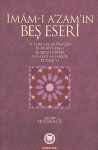 İmam-ı A’zam’ın Beş Eseri                                                                                                                                                                                                                                      