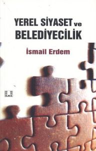 Yerel Siyaset ve Belediyecilik                                                                                                                                                                                                                                 