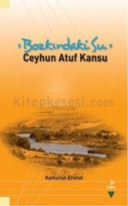 Bozkırdaki Su Ceyhun Atuf Kansu                                                                                                                                                                                                                                