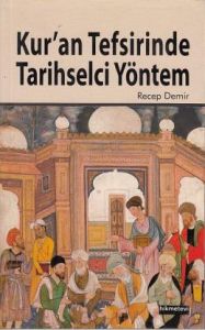 Kuran Tefsirinde Tarihselci Yöntem                                                                                                                                                                                                                             