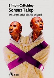 Sonsuz Talep - Bağlanma Etiği, Direniş Siyaseti                                                                                                                                                                                                                