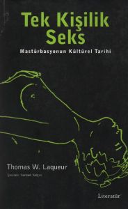 Tek Kişilik Seks Masturbasyonun Kültürel Tarihi                                                                                                                                                                                                                