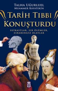 Tarih Tıbbı Konuşturdu                                                                                                                                                                                                                                         
