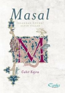 Masal - İnsandan Önceki Altın Yıllar                                                                                                                                                                                                                           