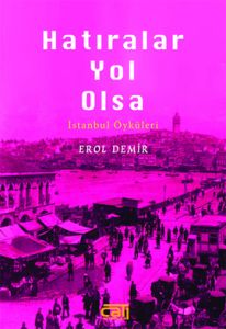 Hatıralar Yol Olsa                                                                                                                                                                                                                                             
