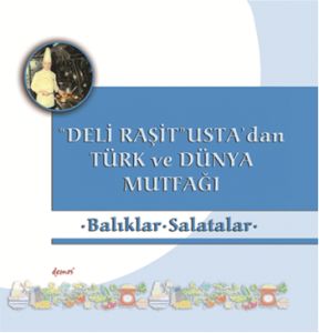 Balıklar Salatalar Deli Raşit Usta’dan Türk ve Dün                                                                                                                                                                                                             