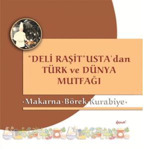 Makarna Börek Kurabiye Deli Raşit Usta’dan Türk ve                                                                                                                                                                                                             