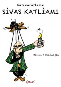 Karikatürlerle Sivas Katliamı                                                                                                                                                                                                                                  