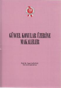 Güncel Konular Üzerine Makaleler                                                                                                                                                                                                                               