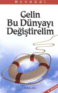 Gelin Bu Dünyayı Değiştirelim                                                                                                                                                                                                                                  